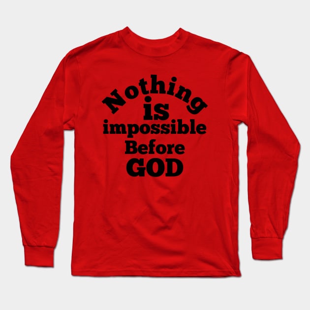 Nothing is impossible before god Long Sleeve T-Shirt by Amestyle international